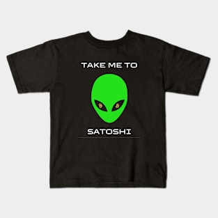 Take Me to Satoshi Kids T-Shirt